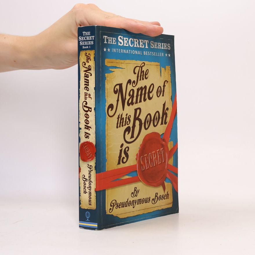 Pseudonymous Bosch The name of this book is secret