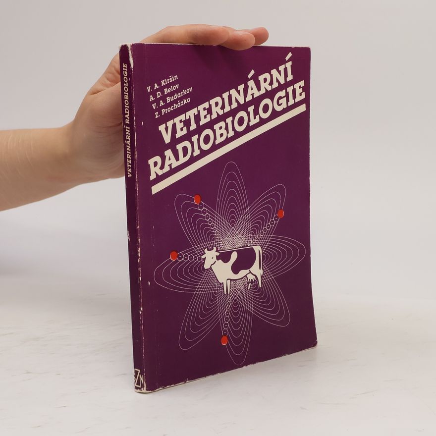 Viktor Alexejevič Budarkov Veterinární radiobiologie