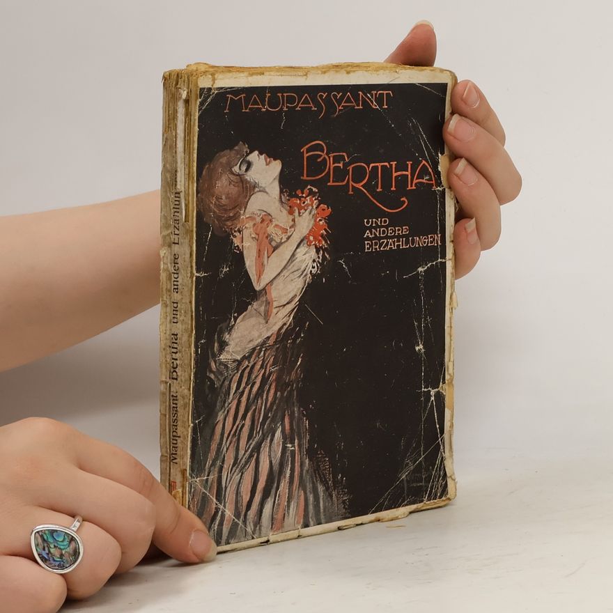 Guy de Maupassant Bertha und andere Erzählungen