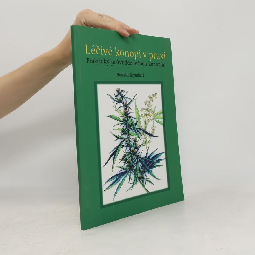 Bushka Bryndová Léčivé konopí v praxi