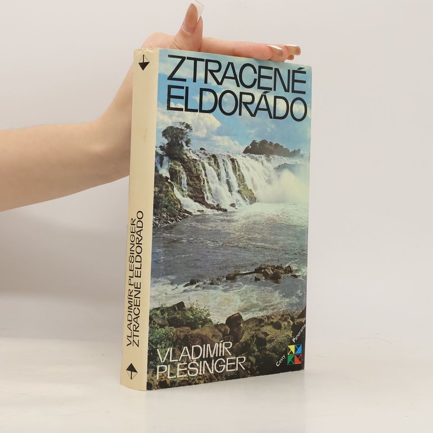 Vladimír Plešinger Ztracené Eldorádo