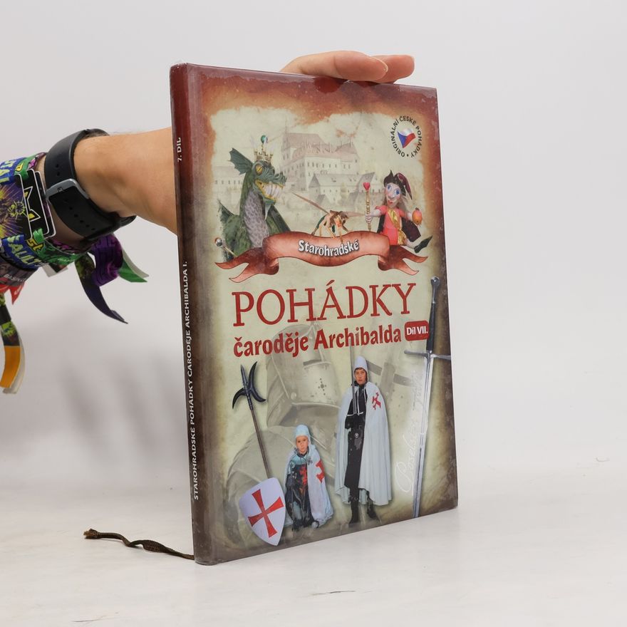 Rudolf Suk Starohradské pohádky čaroděje Archibalda díl VII.
