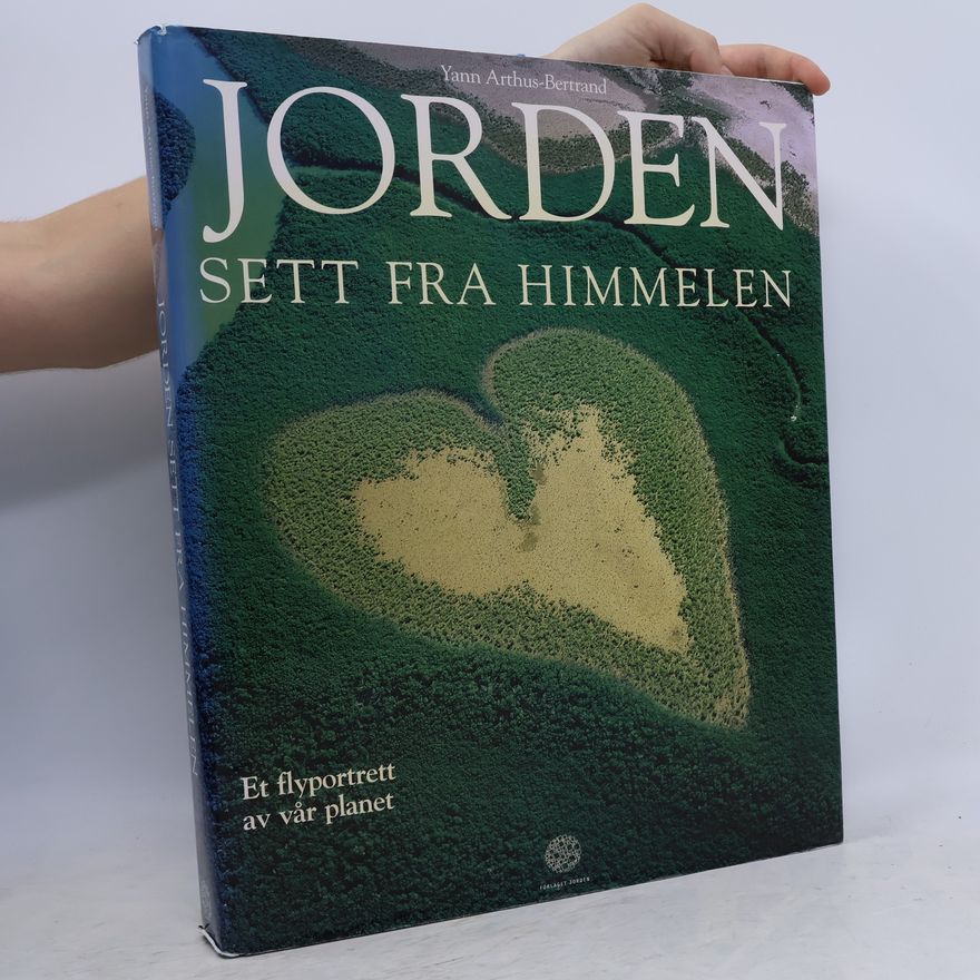 Yann Arthus-Bertrand Jorden sett fra himmelen