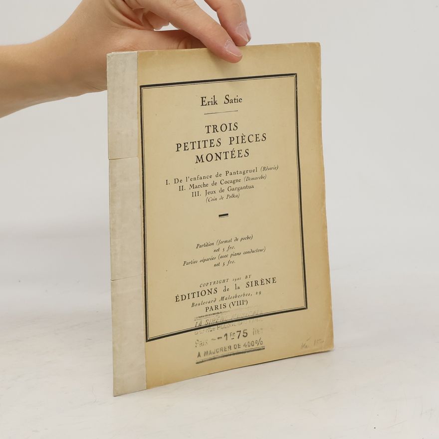 Erik Satie Trois petites pièces montées