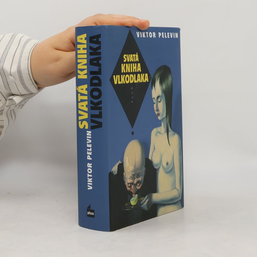 Victor Pelevin Svatá kniha vlkodlaka
