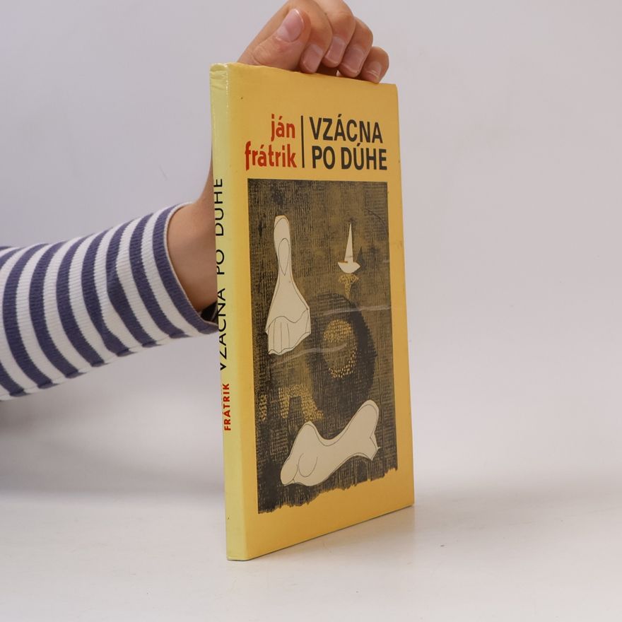 Ján Frátrik Vzácna po dúhe