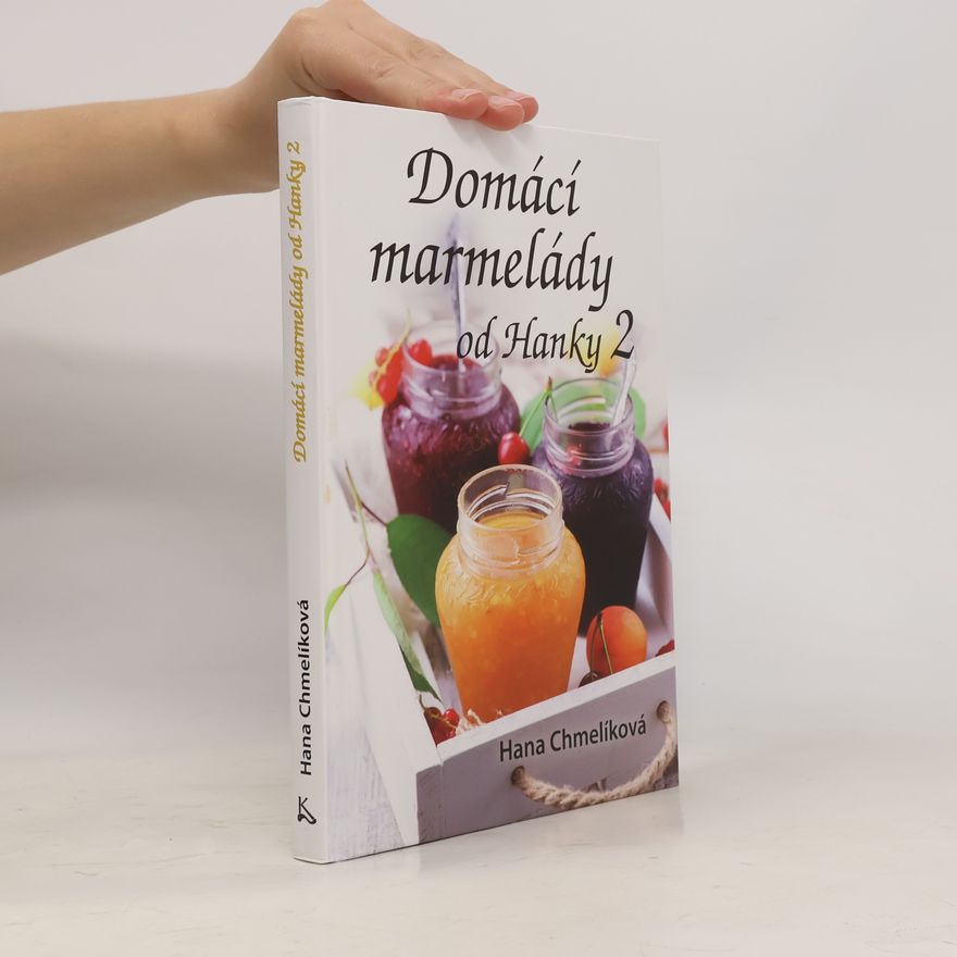 Hana Chmelíková Domácí marmelády od Hanky 2
