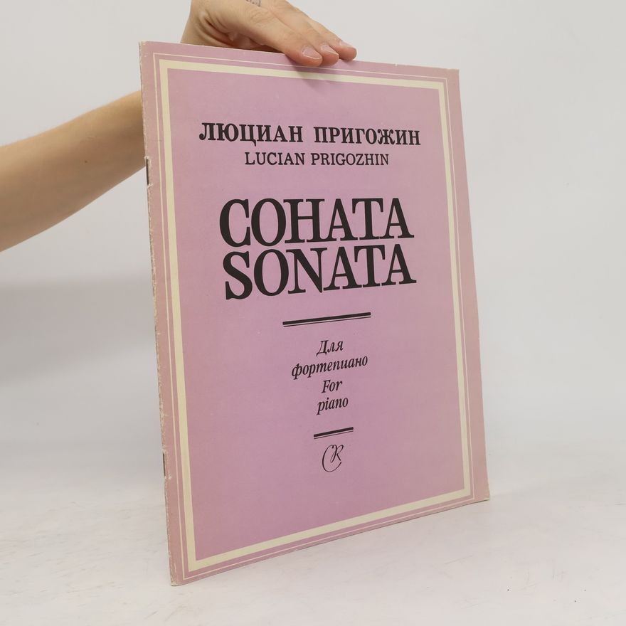 Lucian Abramovič Prigožin Соната для фортепиано = Sonata for piano