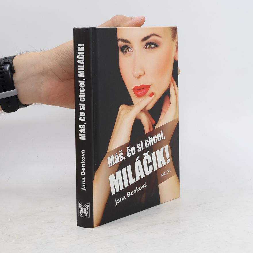 Jana Benková Máš, čo si chcel, miláčik!