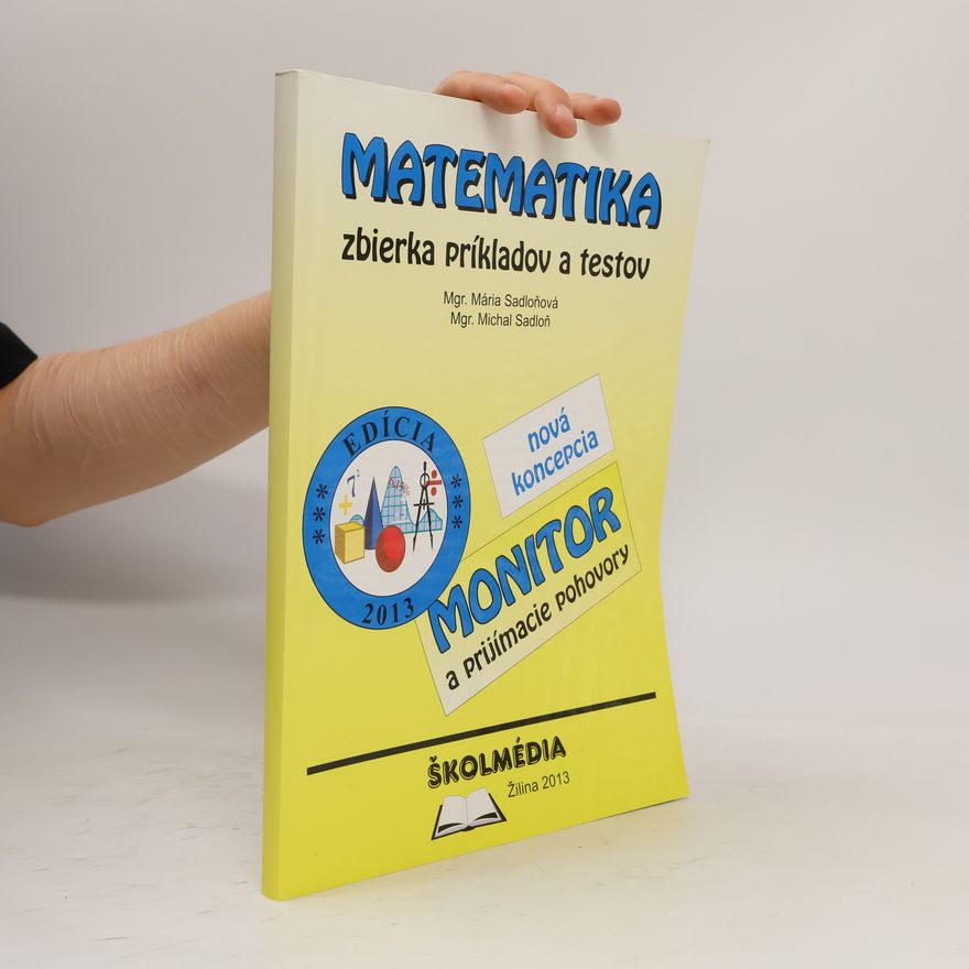 Mária Sadloňová Matematika: zbierka príkladov a testov