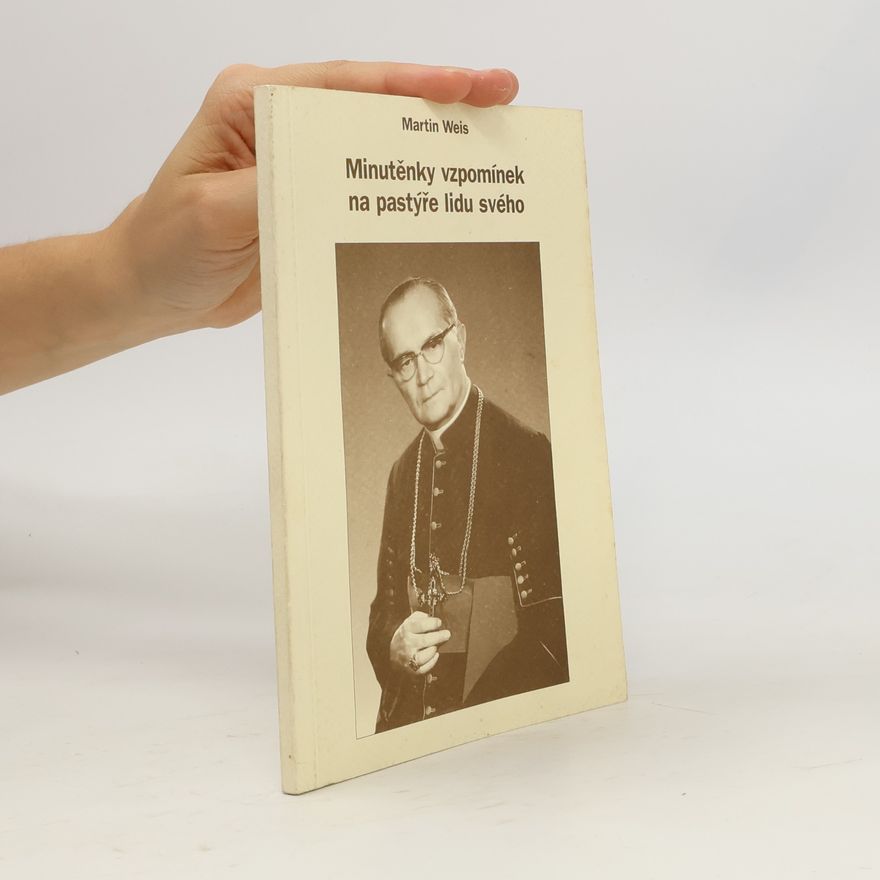 Martin Weiss Minutěnky vzpomínek na pastýře lidu svého