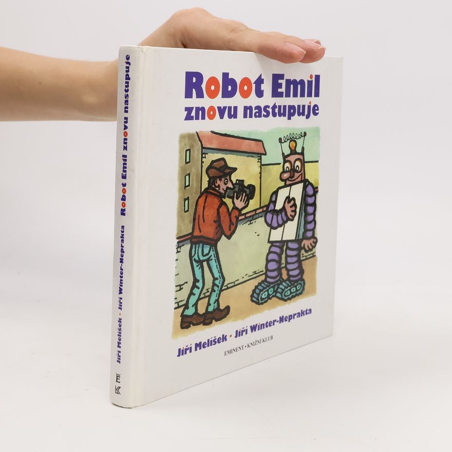 Jiří Winter Neprakta Robot Emil znovu nastupuje