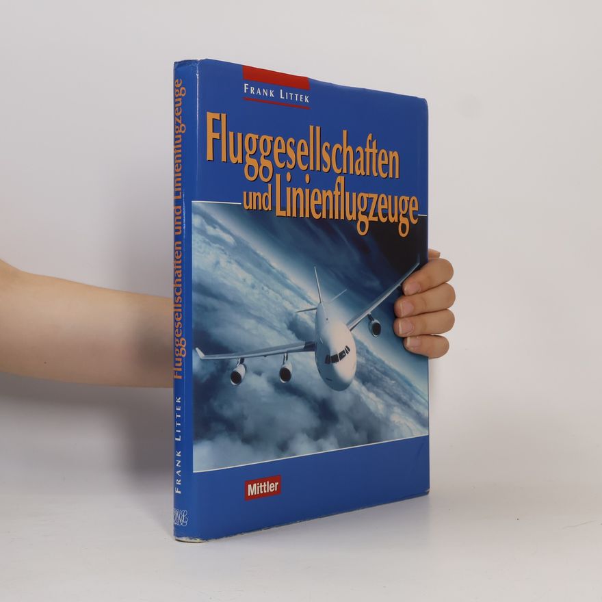 Frank Littek Fluggesellschaften und Linienflugzeuge