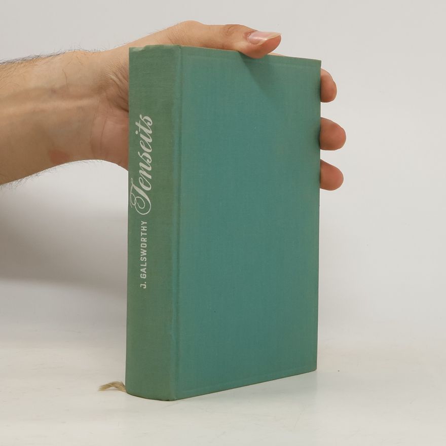 John Galsworthy Jenseits
