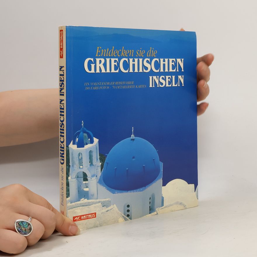 Kolektív autorov Entdecken sie die Griechischen Inseln