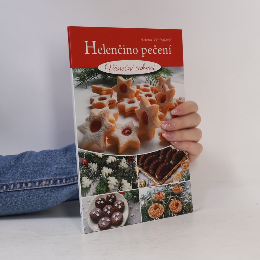 Helena Vybíralová Helenčino pečení. Vánoční cukroví
