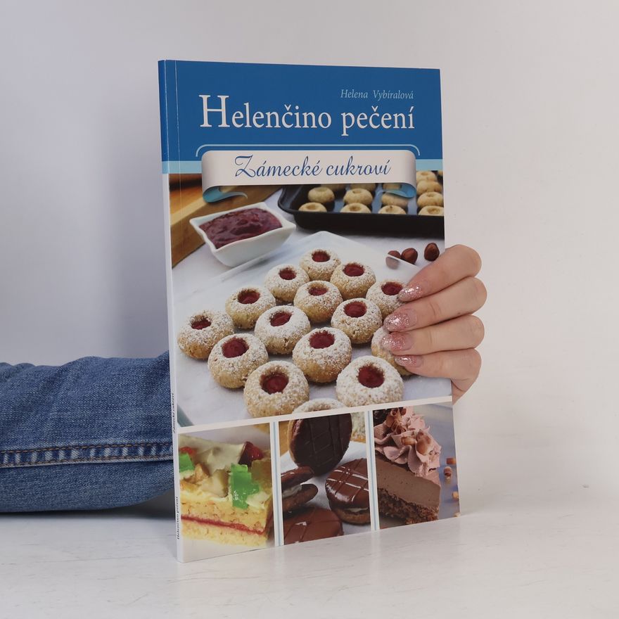 Helena Vybíralová Helenčino pečení - Zámecké cukroví