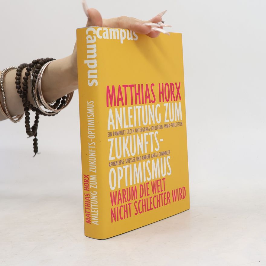 Matthias Horx Anleitung zum Zukunfts-Optimismus