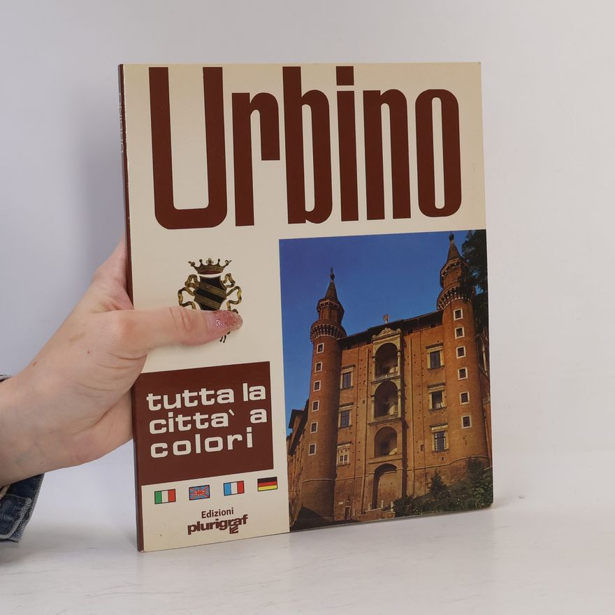 Kolektív autorov Urbino. Tutta la cittá a colori