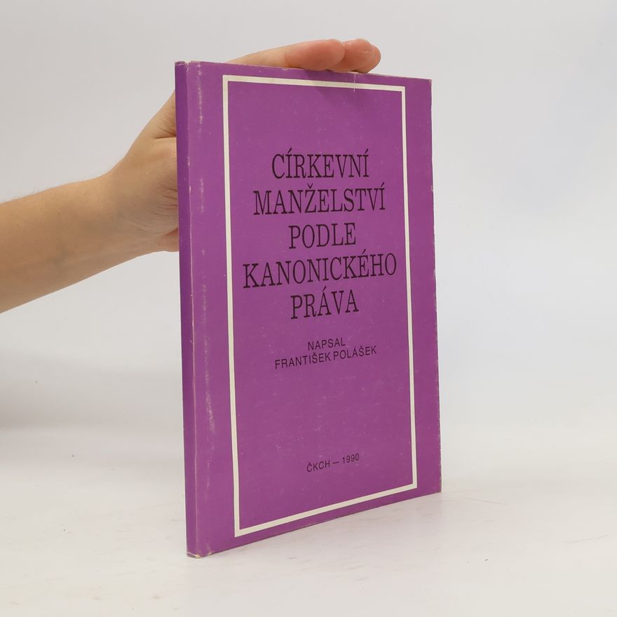 František Polášek Církevní manželství podle kanonického práva