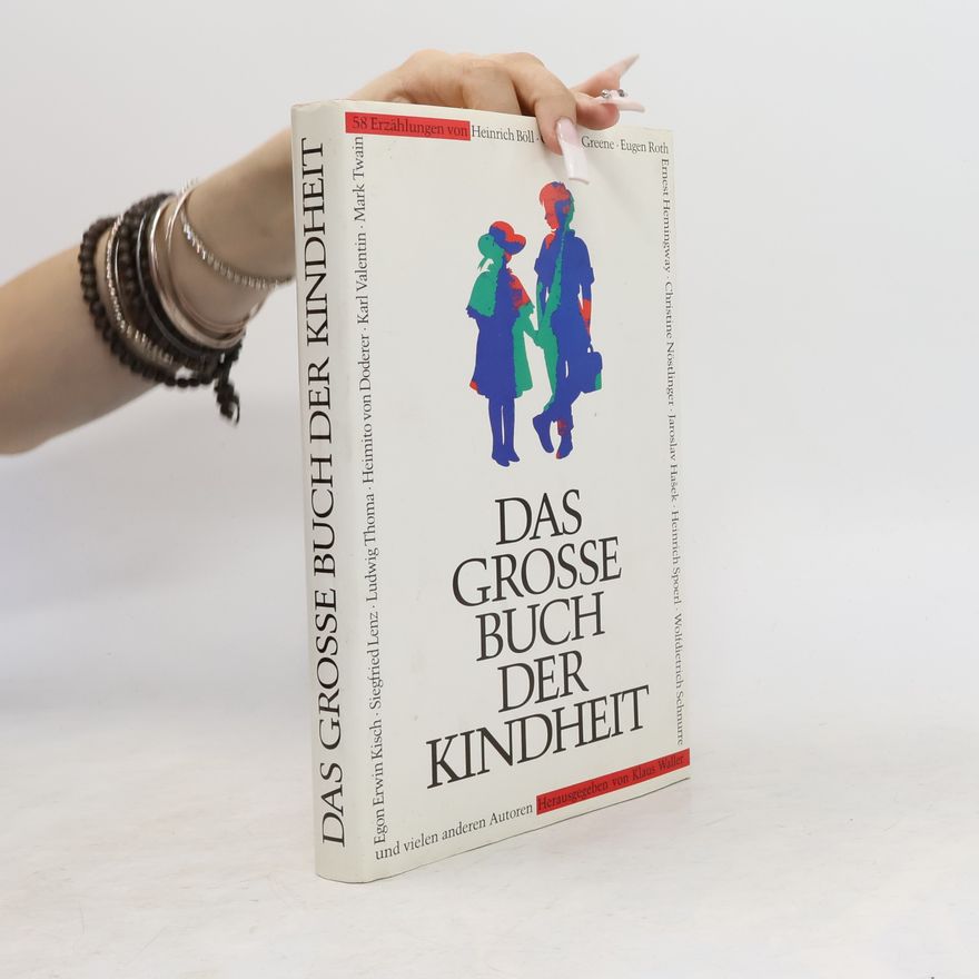 Autorenkollektiv Das grosse Buch der Kindheit