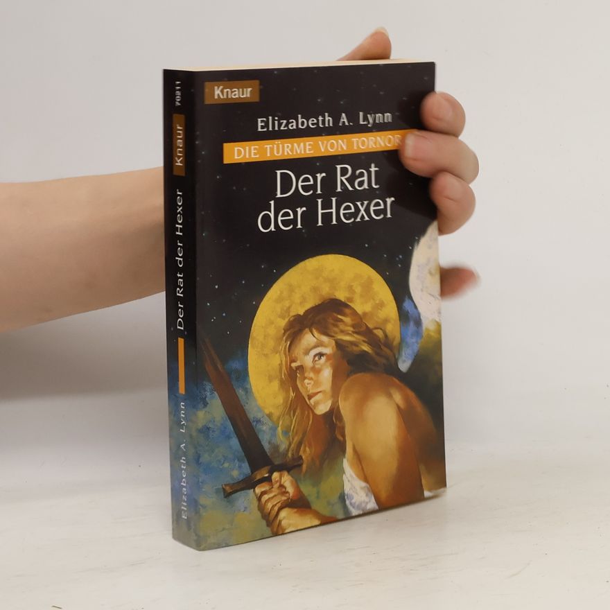 Elizabeth A. Lynn Der Rat der Hexer