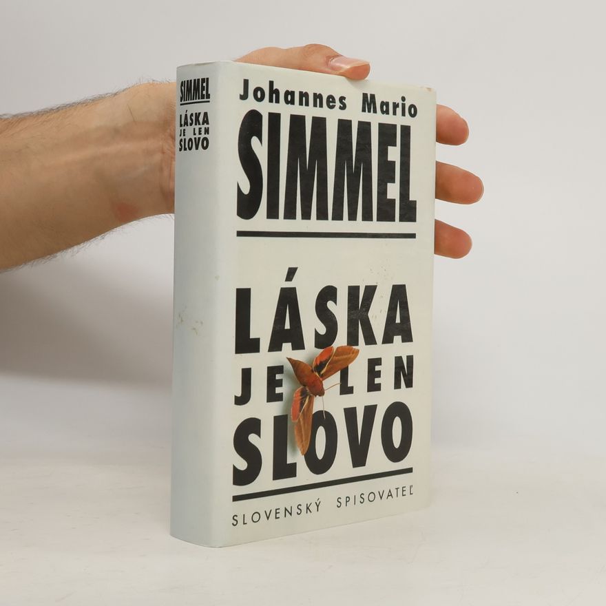 Johannes Mario Simmel Láska je len slovo