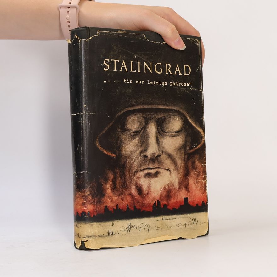 Heinz Schröter Stalingrad...bis zur letzten Patrone