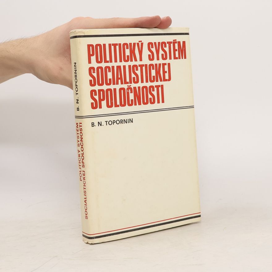 B. N. Topornin Politický systém socialistickej spoločnosti