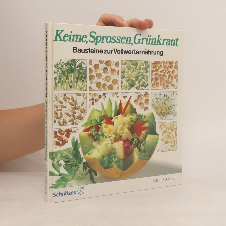 Gisela Aicher Keime, Sprossen, Grünkraut