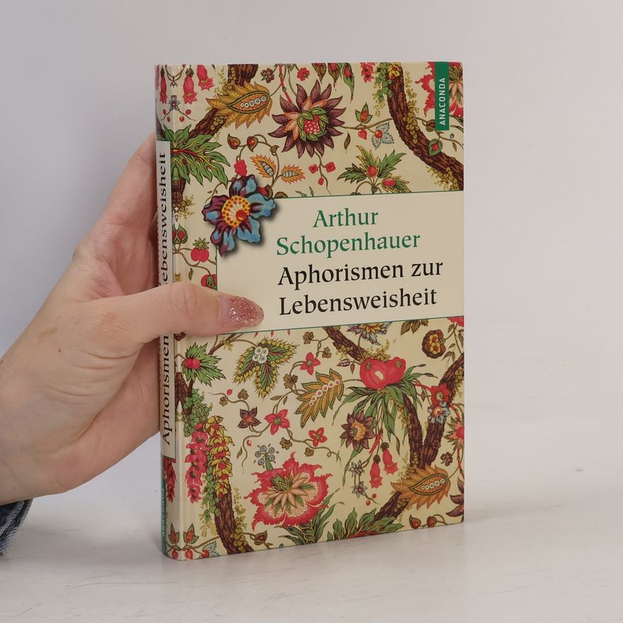 Arthur Schopenhauer Aphorismen zur Lebensweisheit