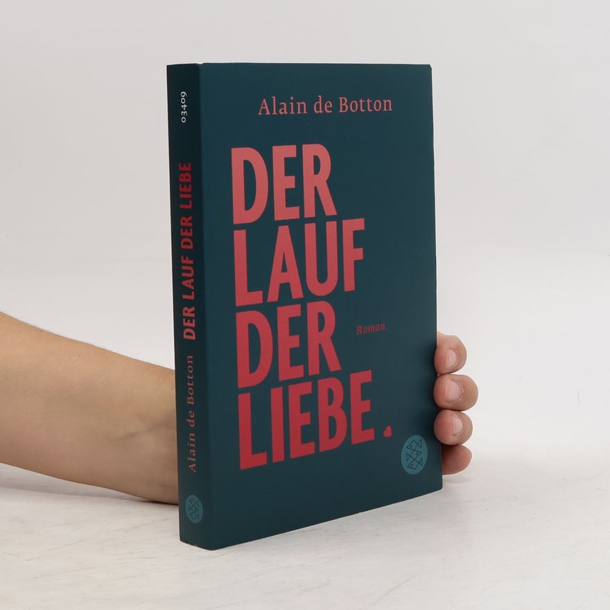 Alain de Botton Der Lauf der Liebe