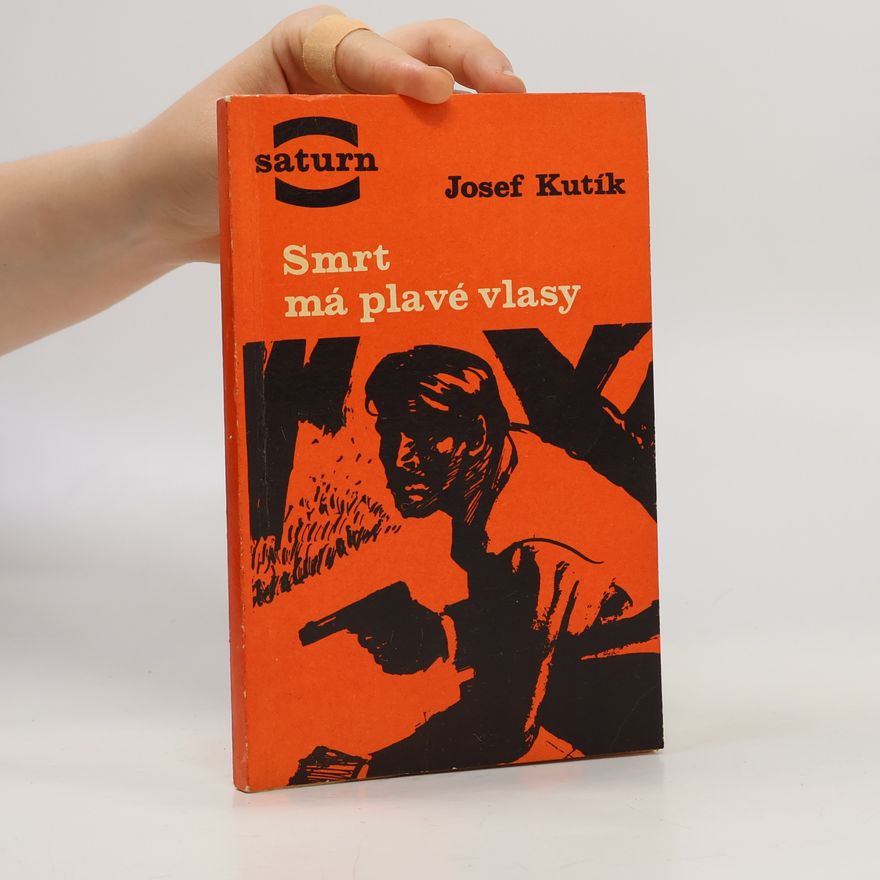 Josef Kutík Smrt má plavé vlasy