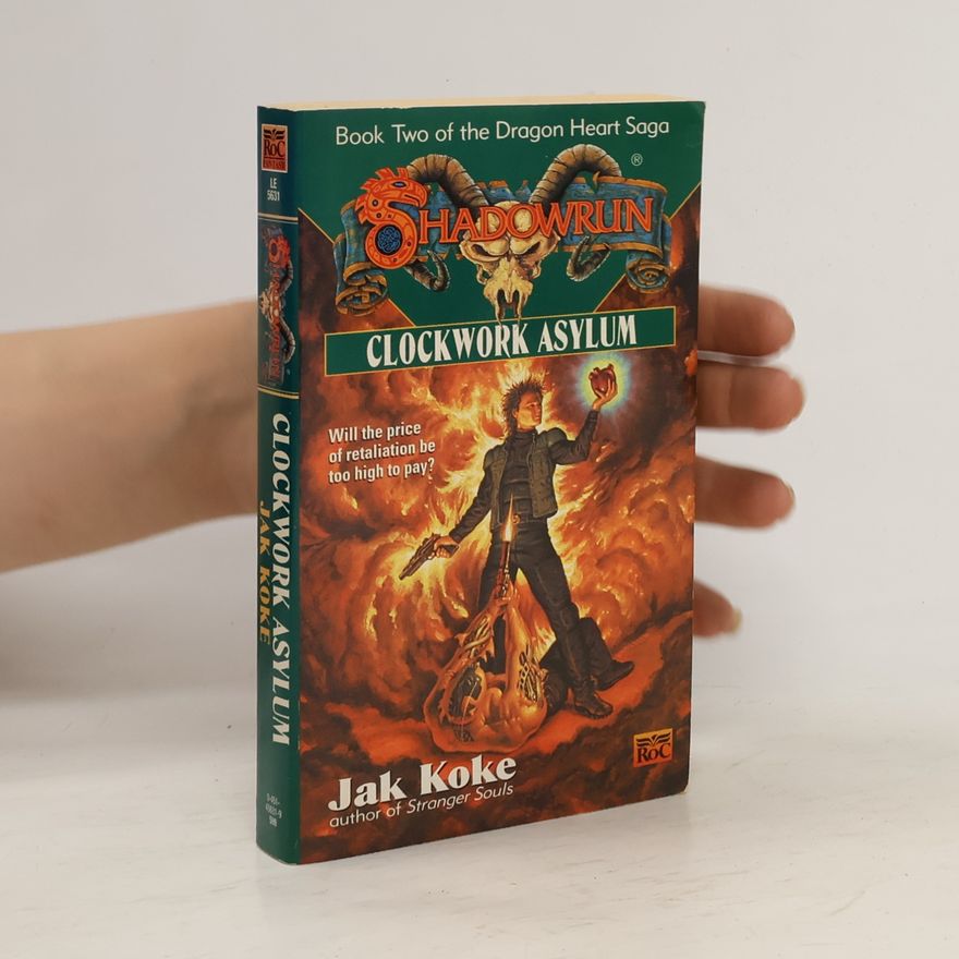 Jak Koke Dragon Heart Saga - 2: Clockwork Asylum