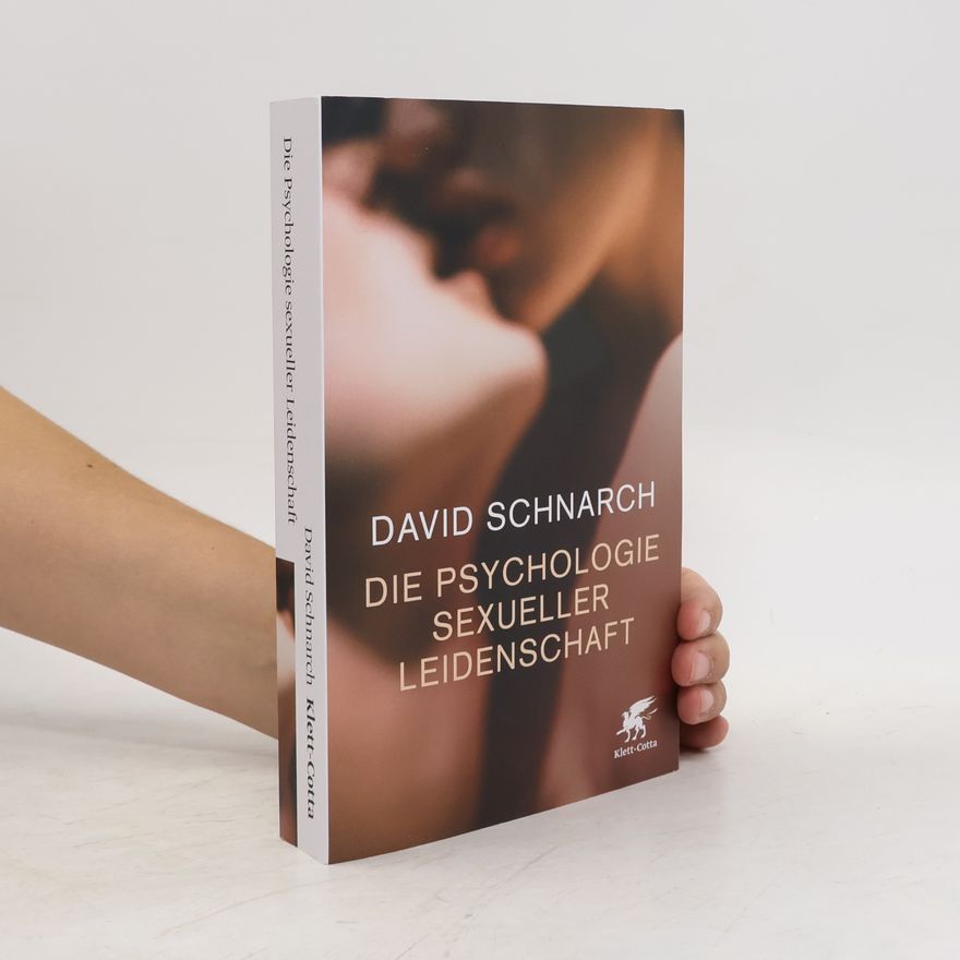 David Schnarch Die Psychologie sexueller Leidenschaft