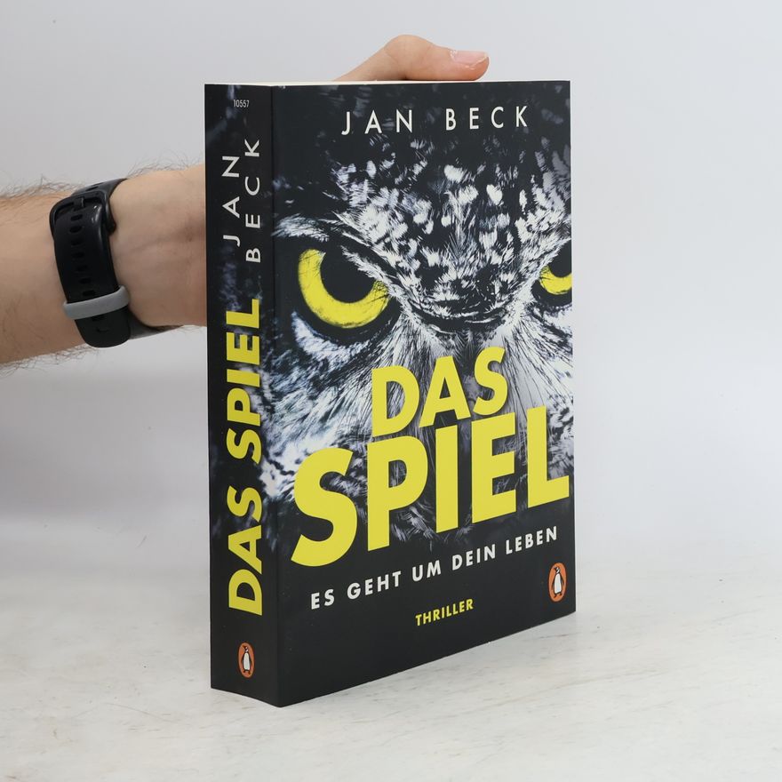Jan Beck Das Spiel - Es geht um Dein Leben