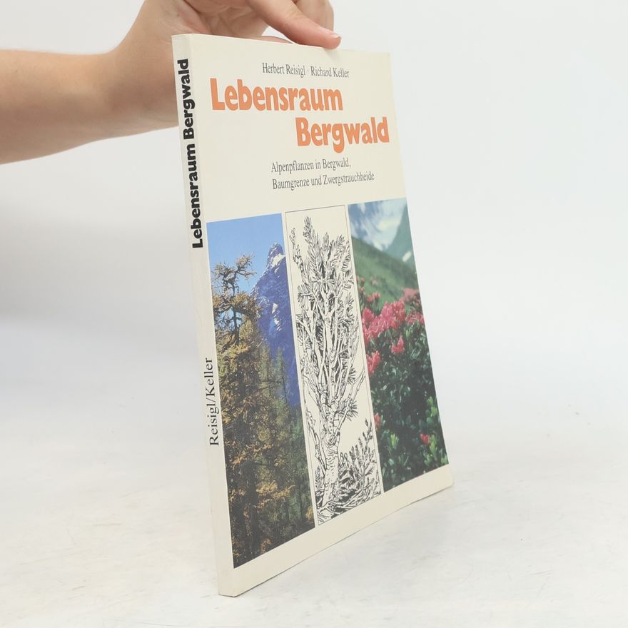 Herbert Reisigl Lebensraum Bergwald
