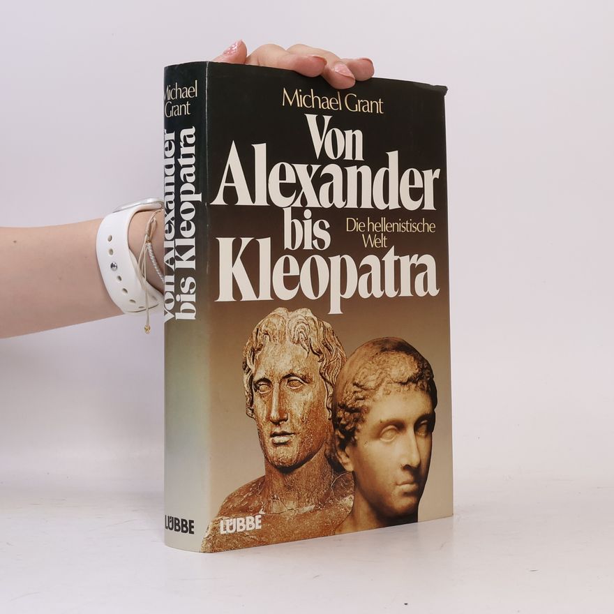 Michael Grant Von Alexander bis Kleopatra