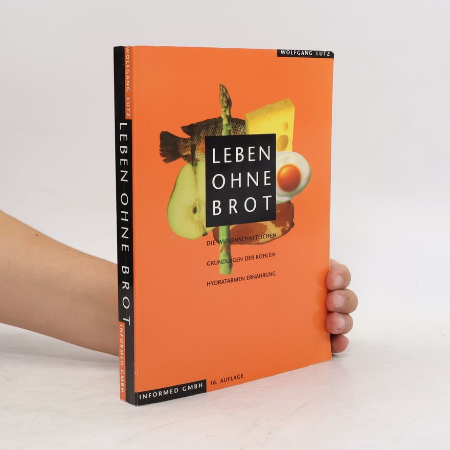Wolfgang Lutz Leben ohne Brot