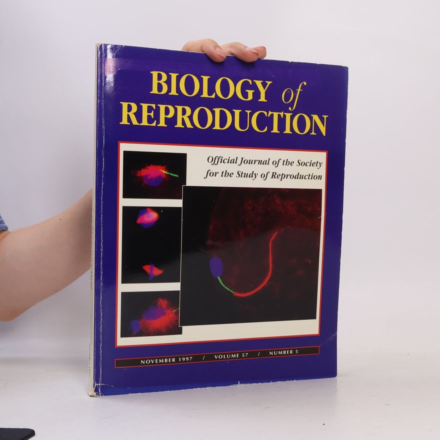 Various authors Biology of Reproduction 11/1997. Volume 57. Number 5