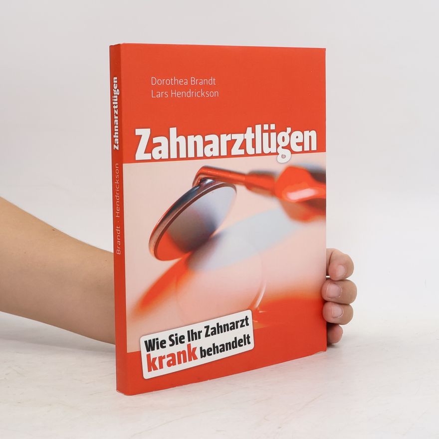 Dorothea Brandt Zahnarztlügen