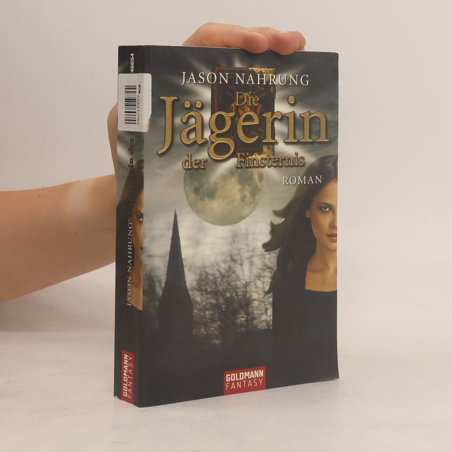 Jason Nahrung Die Jägerin der Finsternis