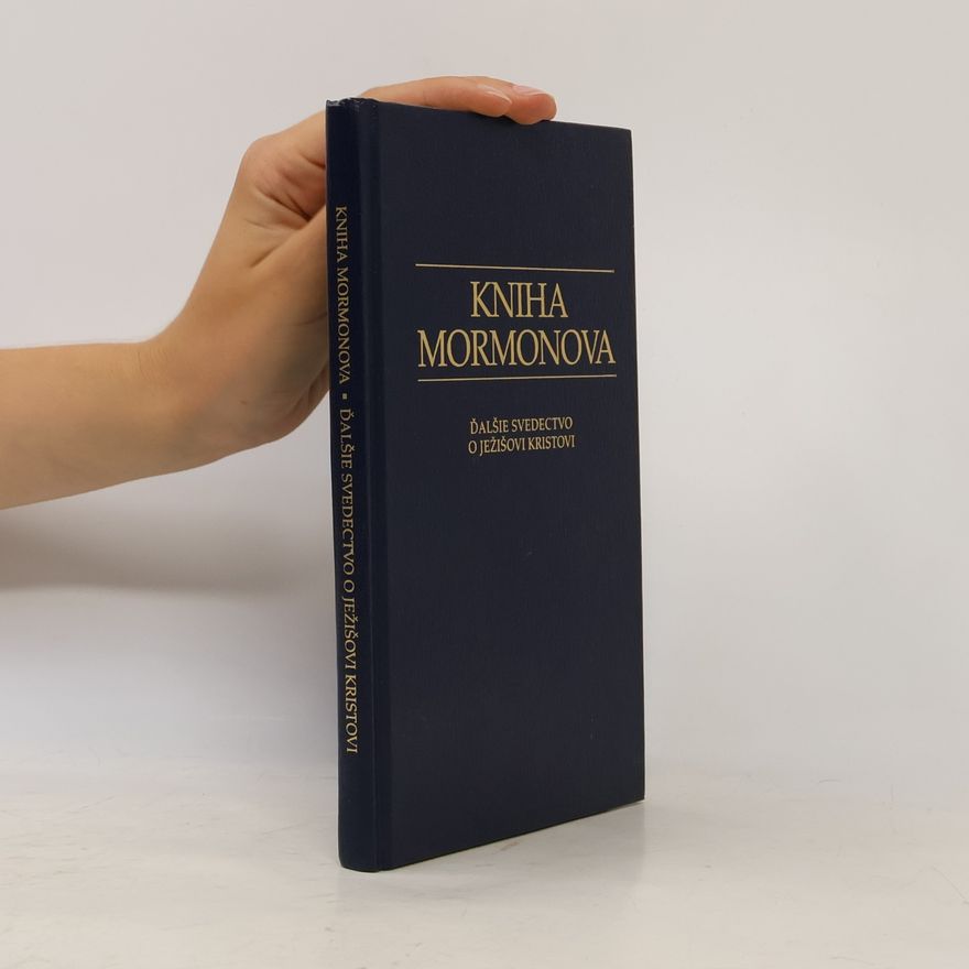 Joseph Smith Kniha Mormonova : ďalšie svedectvo o Ježišovi Kristovi