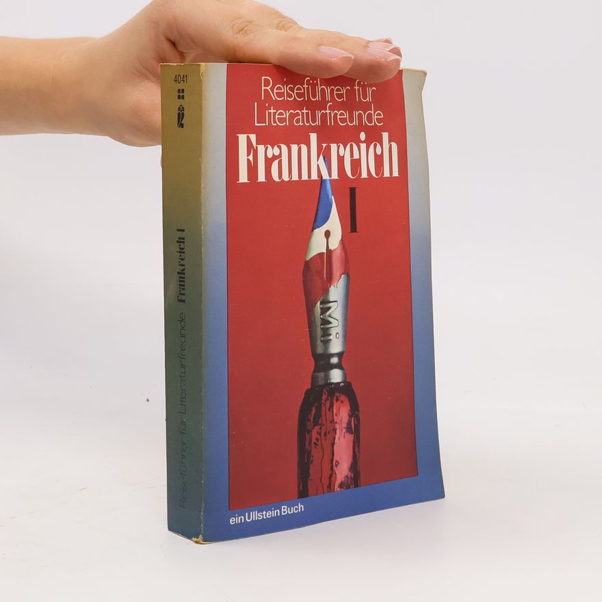 Kolektiv autorů Reiseführer für Literaturfreunde : Frankreich I