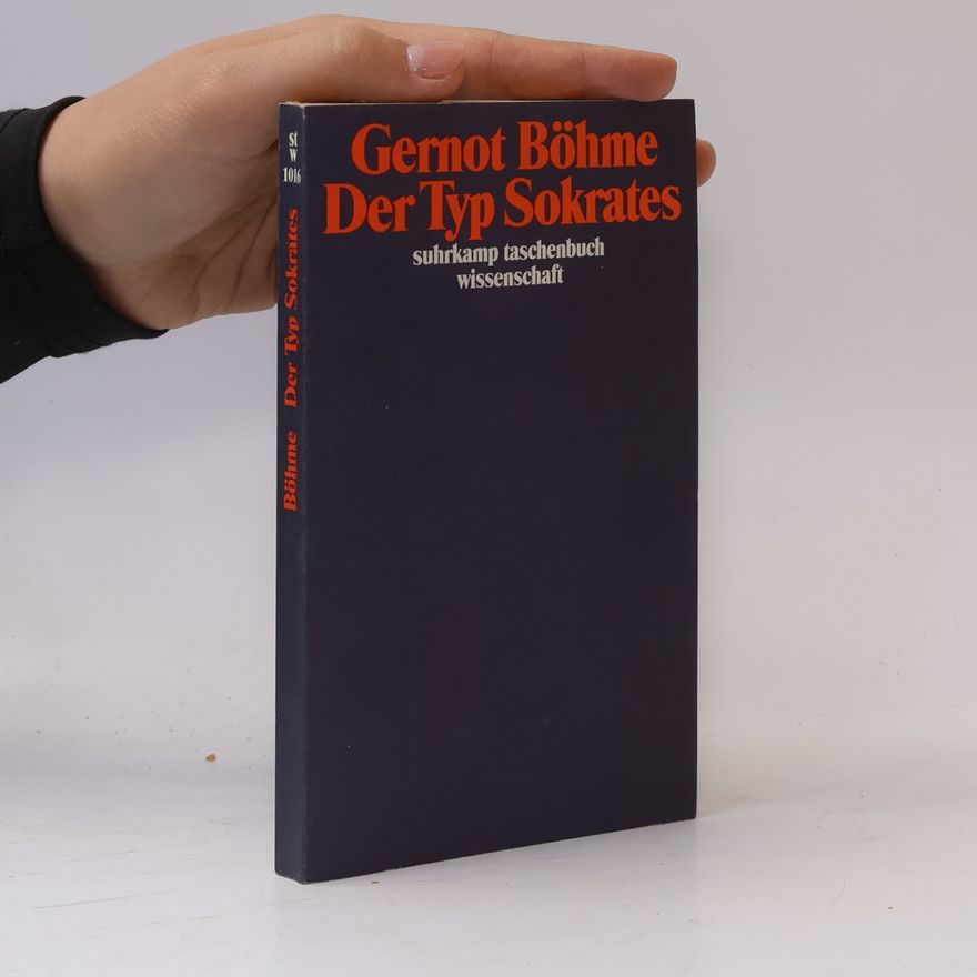 Gernot Böhme Der Typ Sokrates