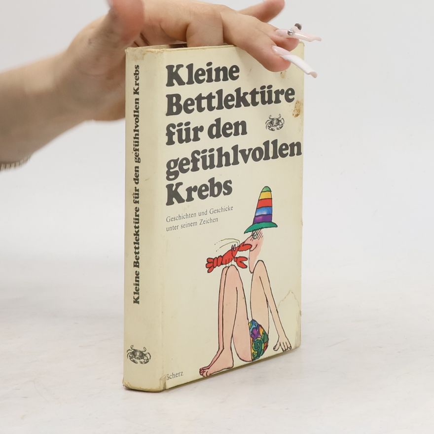 Autorenkollektiv Kleine Bettlektüre für den gefühlvollen Krebs