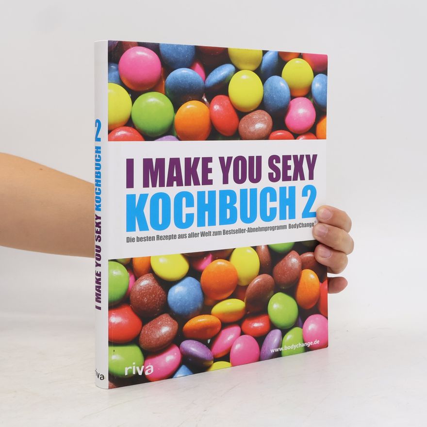 Autorenkollektiv I make you sexy Kochbuch 2
