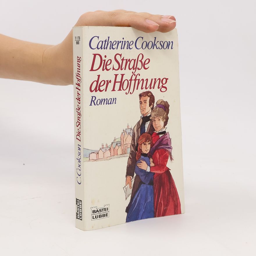 Catherine Cookson Die Strasse der Hoffnung