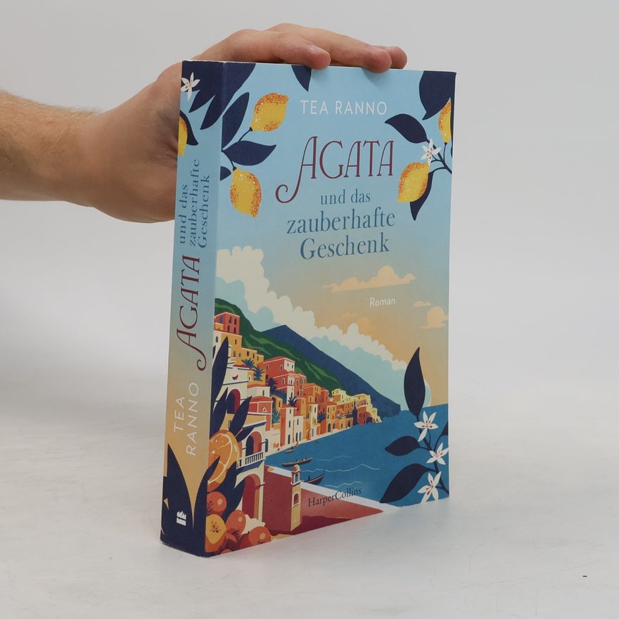 Tea Ranno Agata und das zauberhafte Geschenk