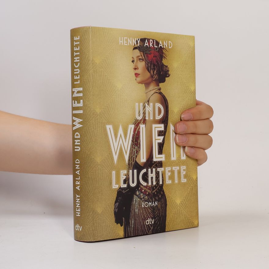 Henny Arland Und Wien leuchtete